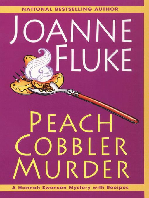 Peach Cobbler Murder by Joanne Fluke